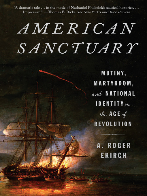 Title details for American Sanctuary by A. Roger Ekirch - Available
